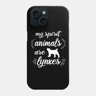 Lynx spirit animal saying bobcat wildcat Phone Case