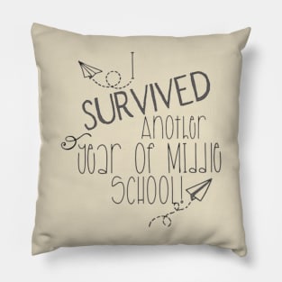 I survived another year of middle school Pillow