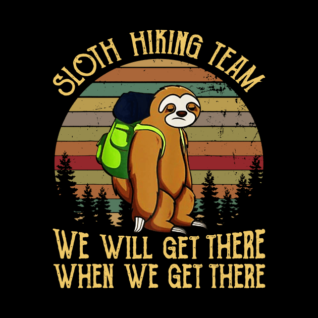 Sloth Hiking Team Tshirt Vintage SLoth Gift Tee For Hiker by woodsqhn1