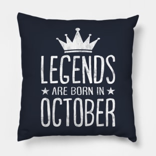 Legends are born in October Pillow