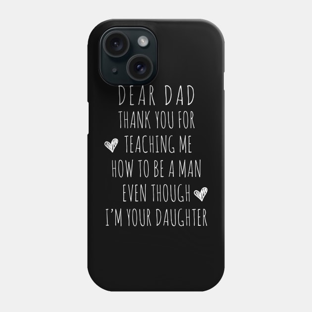 Dad Thank for Teaching me How to be a Man Phone Case by ZimBom Designer