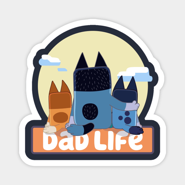 Dad Life (New Version 2) Magnet by FOUREYEDESIGN