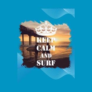 Keep Calm And Surf 30 - Summer Of Surfing T-Shirt