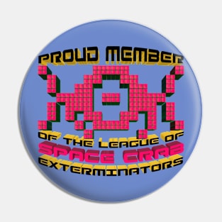 Proud Member of the League of Space Crab Exterminators Pin