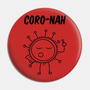 Coro-nah! Pin