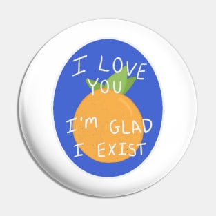 The Orange by Wendy Cope I love you I'm glad I exist produce sticker poem Pin