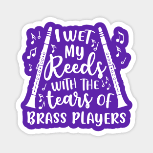I Wet My Reeds With The Tears Of Brass Players Clarinet Magnet