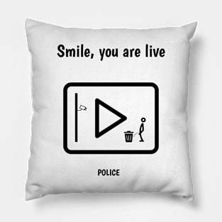 Smile, you are live Pillow