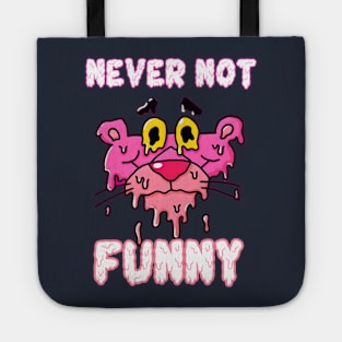 Never not funny :female Unceasing Humor Tote