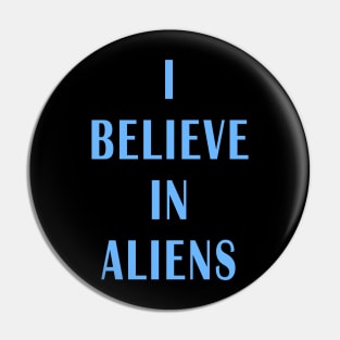 I Believe in Aliens Pin