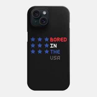 8ts Bored in the USA Phone Case