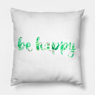 Be Happy Bright Green Leaves Pillow