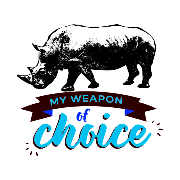 Rhino My Weapon Of Choice by Lin Watchorn 