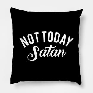 Not Today Satan Mothers Day Gift Pillow