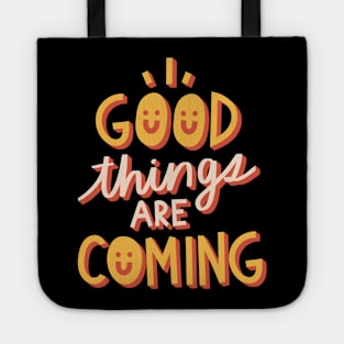 Good Things are Coming Tote