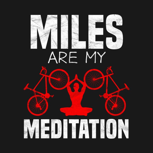 CYCLIST-Miles Are My Meditation by AlphaDistributors