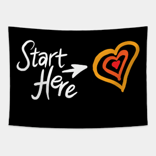 Start here with your heart (Dark) Tapestry