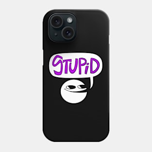 The Stupidest Shirt Phone Case