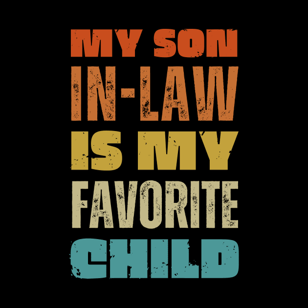 My son in law is my favorite child by Mirksaz