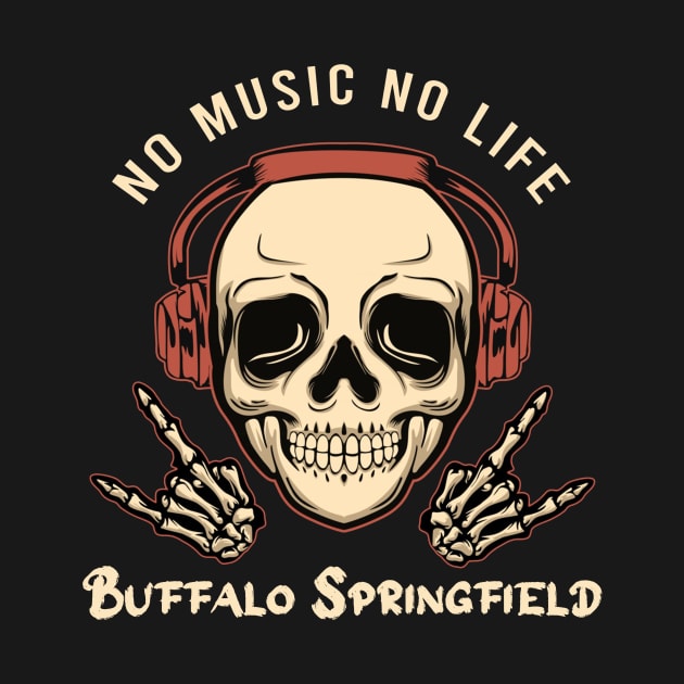 No music no life buffalo springfield by PROALITY PROJECT