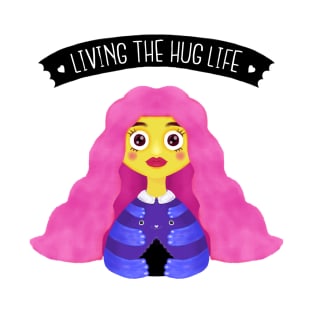 Living The Hug Life T-Shirt