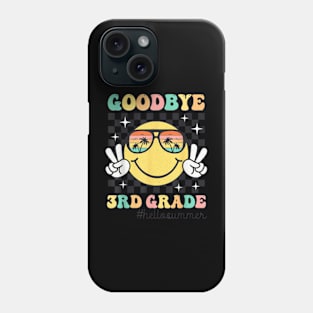 Goodbye 3Rd Grade Hello Summer Last Day Of School Student T-Shirt Phone Case