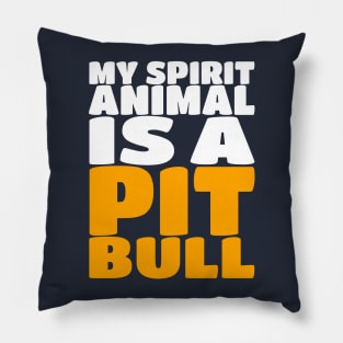 My Spirit Is A Animal A Pit Bull - Dog Puppy Pillow