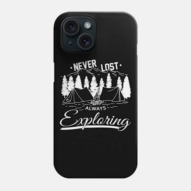 Never Lost Always Exploring Outdoor Adventure Phone Case by T-Shirt.CONCEPTS