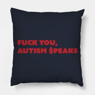 F You, Autism $peaks v2 Red Text Pillow