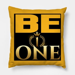 Be One. Inspirational Pillow