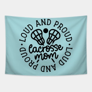 Loud And Proud Lacrosse Mom Sports Cute Funny Tapestry