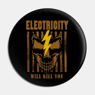 Electricity Will Kill You skull Pin