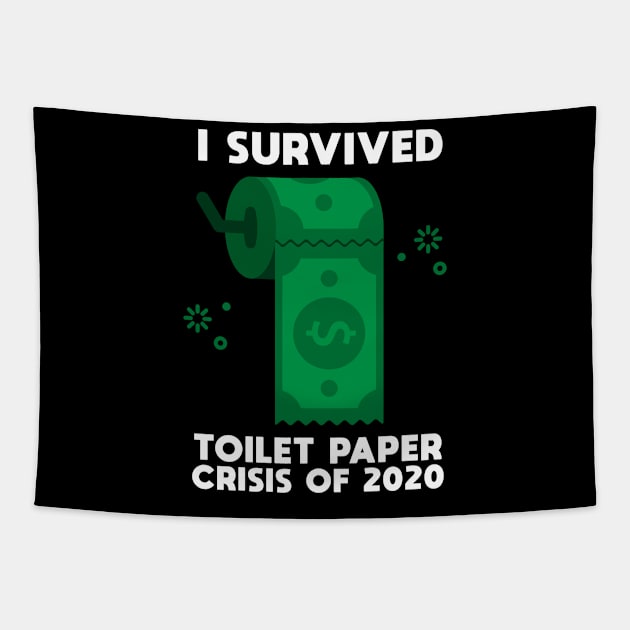 I Survived The Great Toilet Paper Shortage Of 2020 Gift fun Tapestry by Herotee