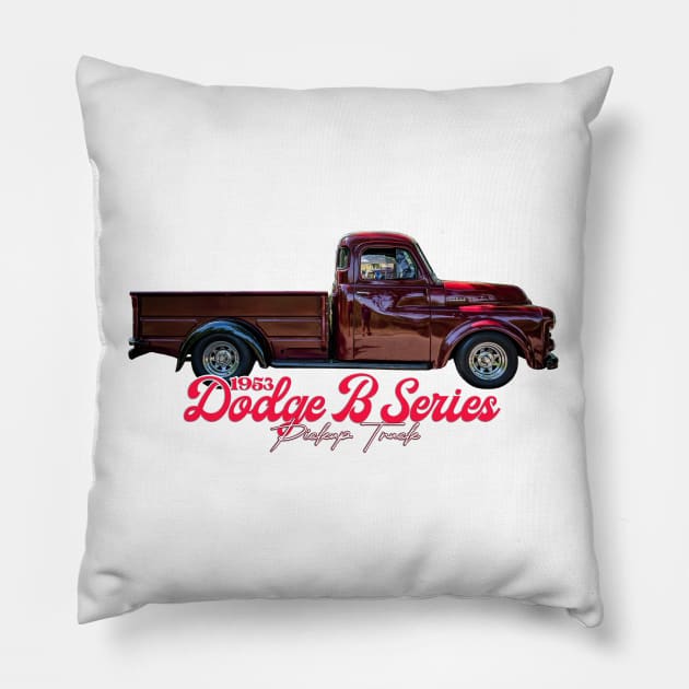 1953 Dodge B Series Pickup Truck Pillow by Gestalt Imagery