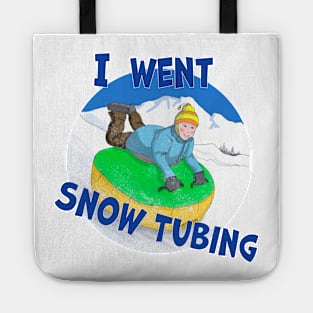 Kids Snow Tubing, I Went Snow Tubing Tote