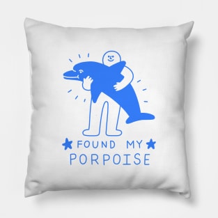 Found My Porpoise Pillow