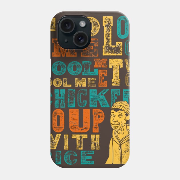 Fool Me Chicken Rice Phone Case by Oneskillwonder