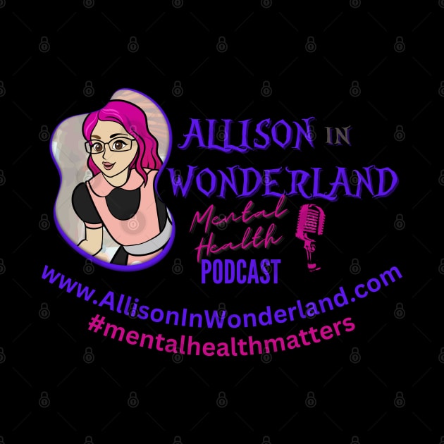 Allison in Wonderland Mental Health Podcast by Alliz World