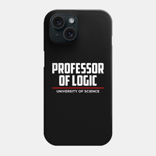 Professor of Logic At The University of Science Phone Case by oskibunde