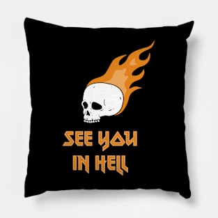 See You In Hell Pillow