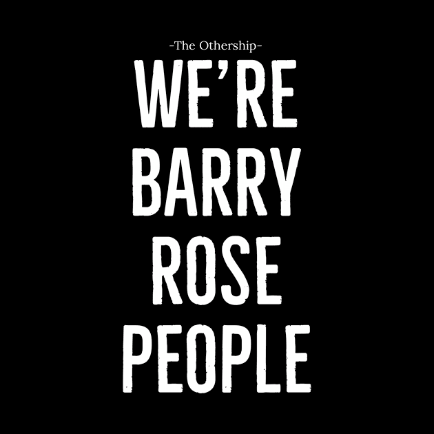 We're Barry Rose people by The Othership!!!