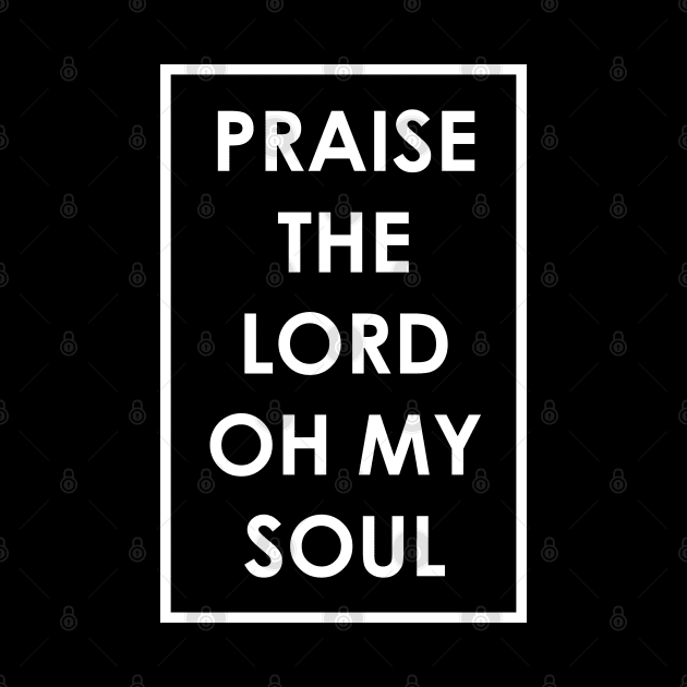 Praise The Lord Oh My Soul by Dojaja