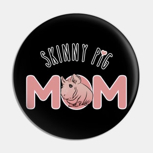 Skinny Pig Best Mom. Bald is Beautiful. Cute Hairless Pig. Pin