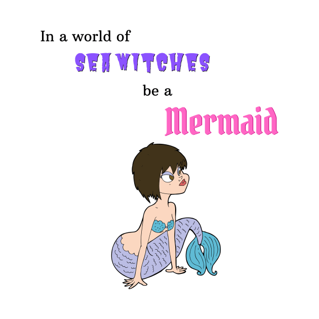 Be a Mermaid by A Magical Mess