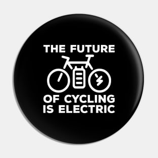 Funny Future Electric Bike Cyclist Gifts Idea Pin