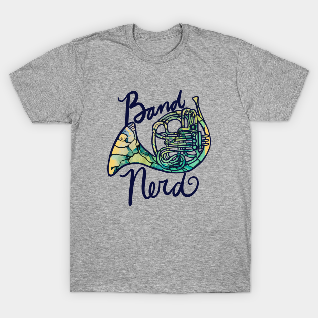 Band Nerd French Horn T Shirt Teepublic