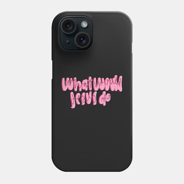 WWJD Phone Case by canderson13