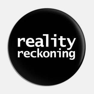 Reality Reckoning Pin