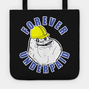 Forever Underpaid Tote