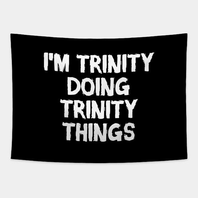 I'm Trinity doing Trinity things Tapestry by hoopoe